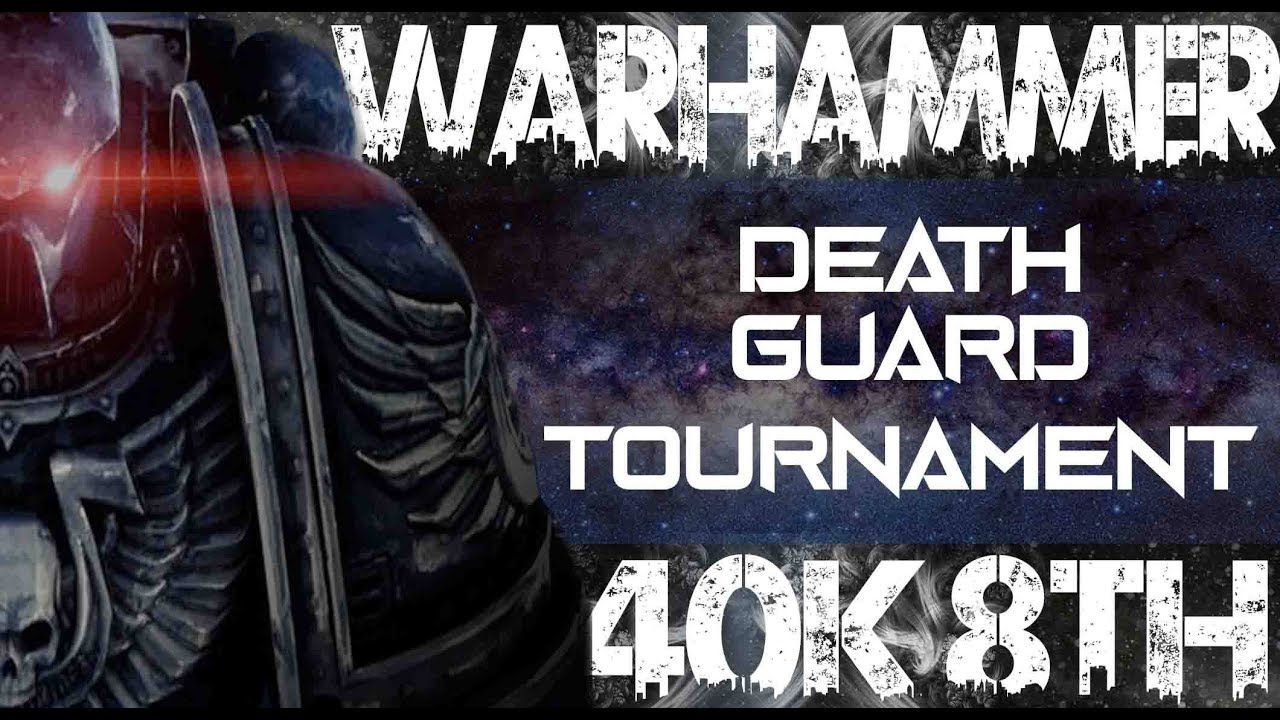 Warhammer 40k Death Guard Tournament Recap YouTube
