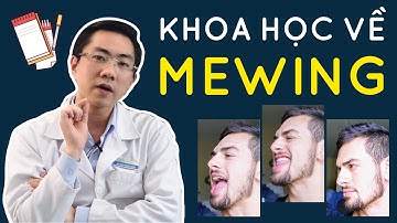 MEWING [Tập 1] - Cơ Sở Khoa Học Và Những Điều Cần Biết Trước Khi Tập Mewing
