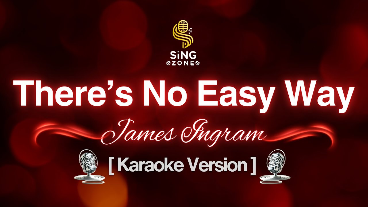 James Ingram There s No Easy Way Karaoke Version YouTube James ingram there s no easy way karaoke version youtube