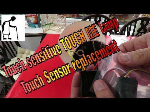 Touch sensitive TOUCH ME lamp Touch Sensor replacement