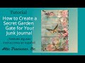 How to Make a Secret Garden Gate in Your Junk Journal