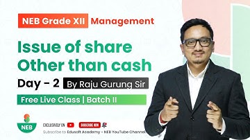 Issue of share other than cash - Day 2 | NEB Grade 12 Accountancy by Raju Sir