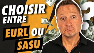 Choisir entre l'EURL et la SASU !