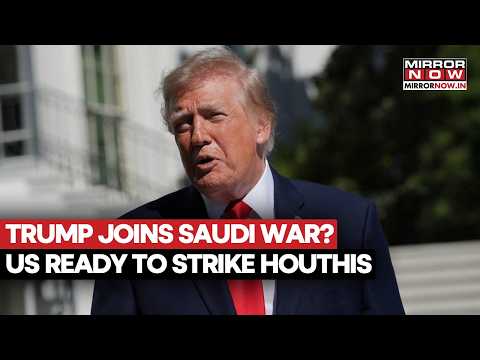 Riyadh Airport Attack: Trump Threatens US Strikes On Yemen’s Houthis As Saudi Faces Escalating War