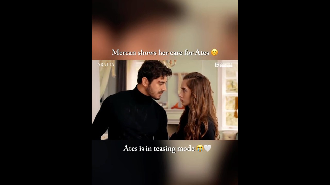 Ates is in teasing mode 😭🤍 #arafta #ateş #mercan #trending #trending