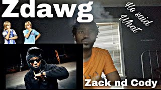 Zdawg - Zack nd Cody (Official video) Reaction