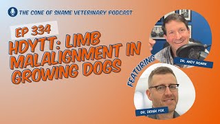 334 - HDYTT: Limb Malalignment in Growing Dogs