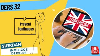 Ders 32 Present Continuous Şimdiki Zaman Başlangıç