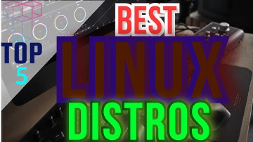 Top 5 - Most Popular Linux Distros - 2020