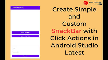 Create Simple and Custom SnackBar with Click Actions in Android Studio Latest