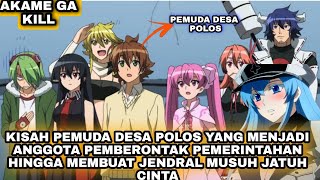 KISAH PEMUDA DESA PEMBELA KEBENARAN DAN DAPAT BONUS JENDRAL KAWAI- SELURUH ALUR CERITA AKAME GA KILL