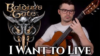 I Want to Live (Baldur's Gate 3) | Classical Guitar Cover