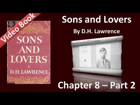 Chapter 08-2 - Sons and Lovers by D. H. Lawrence - Strife in Love