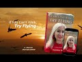 If You Can’t Walk, Try Flying — A True Story of Strength