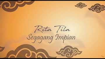 Rita Tila - Segagang Impian | Cipt. Ubun Kubarsah & Dian Hendrayana