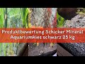 Produktbewertung Schicker Mineral Aquariumkies schwarz 25 kg, feiner Quarzkies mit Epoxidharz ummant