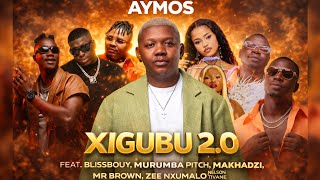 Xigubu 20 Aymos feat Blissbouymurumba Pitchmakhadzi Mr Brown Zee Nxumalo U0026 Nelson Tivane 