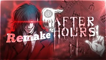 Hellsing - After Hours [Edit/AMV] Xenoz Remake @XenozEdit