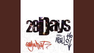 Video thumbnail of "28 Days - Say What?"