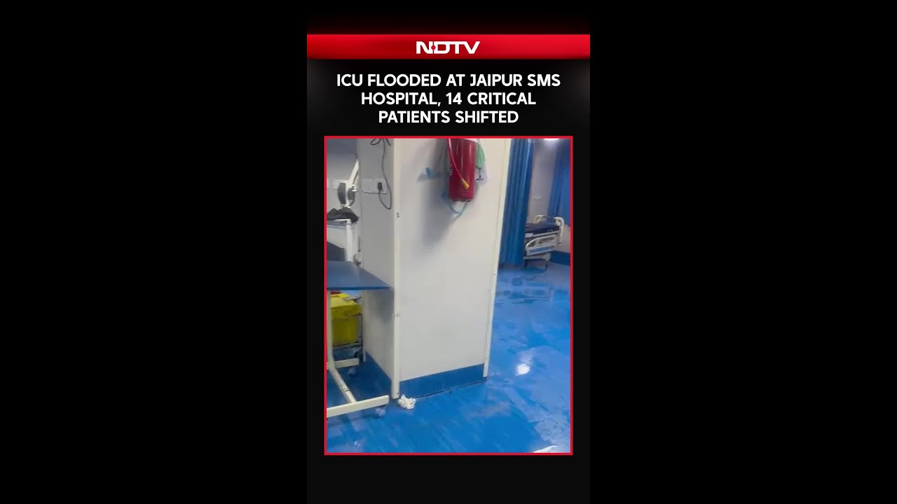 Jaipur News | ICU Flooded At Jaipur SMS Hospital, 14 Critical Patients Shifted