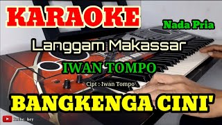 BANGKENGA CINI' | KARAOKE/LIRIK | NADA PRIA