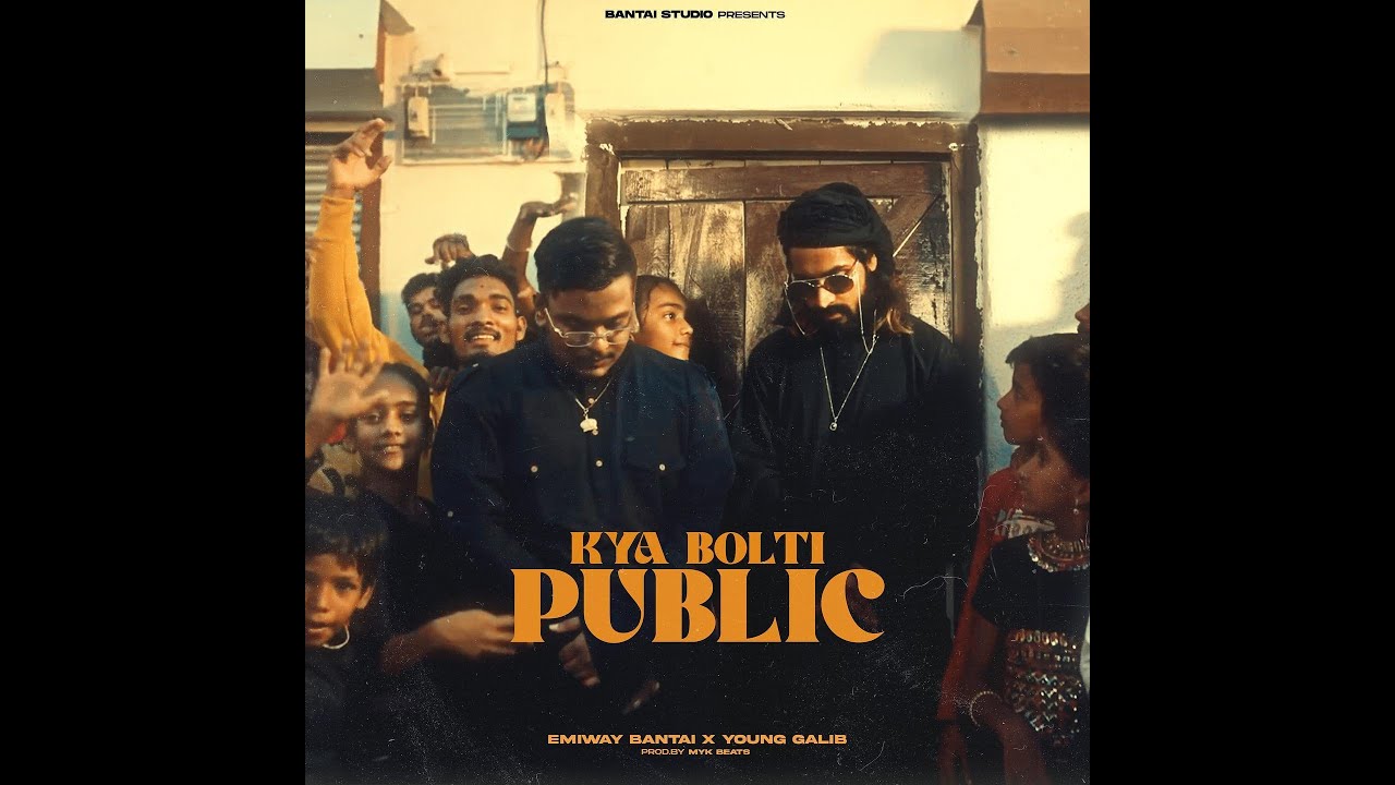 EMIWAY - KYA BOLTI PUBLIC ft.YOUNG GALIB (PROD BY MYK BEATS) | OFFICIAL MUSIC VIDEO | EXPLICITEMIWAY