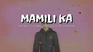 Video thumbnail of ""mamili ka"(official lyrics video) raronesc × asheru × taleofel × one animation! reupload😁😁😁😁"