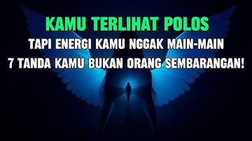 Jiwa terpilih 💫 Kamu Terlihat Polos, Tapi Energi Kamu Nggak Main-Main Tanda Bukan Orang Sembarangan!