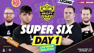 [EN] The Draft - CS2 | Super Six - Day 1 || India v/s Pakistan Battle Begins!