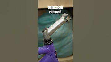Quill stem removal - Step-by-step guide