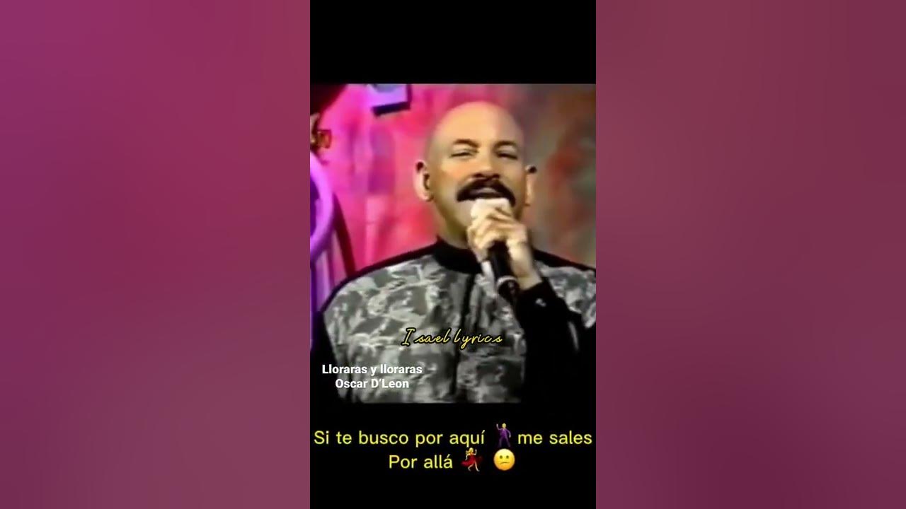Oscar D’ leon lloraras , sala 💃🕺(isael lyrics)