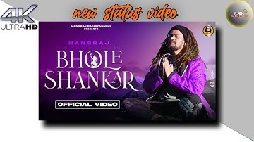 Bhole Shankar official video/hansraj raghuvanshi/new whatsapp status song 2021/ #bholesankar