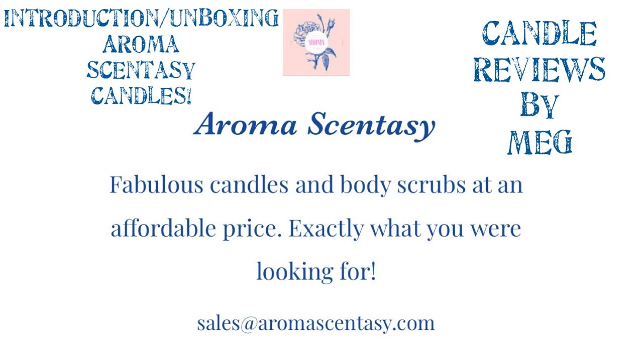 AROMA SCENTASY CANDLES INTRODUCTION & UNBOXING