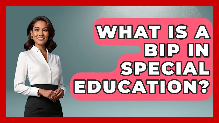 What Is A BIP In Special Education? - Childhood Education Zone
