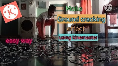 how to make ground cracking effect in kinemaster