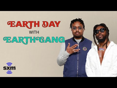 5 Ways to Celebrate Earth Day with EARTHGANG