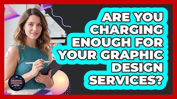 Are You Charging Enough For Your Graphic Design Services? - Graphic Design Nerd