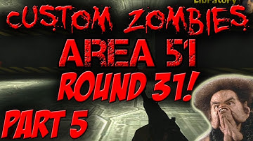 Area 51 - Part 5! - Custom Zombies!