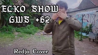 Download Lagu ECKO SHOW - GWS #62 (feat._BOSSVHINO) | cover by Redja faeza MP3