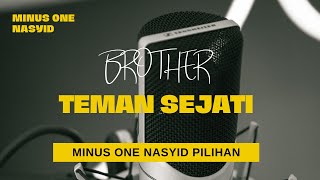 Minus One Nasyid - Teman Sejati - Brother (Karaoke)