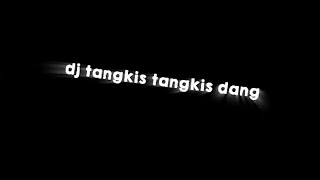 mentahan ccp lirik lagu 30 detik terbaru || DJ Malam Ini X Tangkis Dang Sloww 🎶