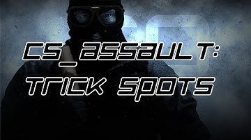 CSGO.Compendium: Maps - cs_assault - Map abuse - Trick spots