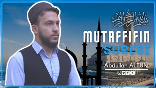 Mutaffifin Suresi | Abdullah Altun |