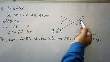 Ex 7.3 QNo.4,BE and CF are equal altitudes of ABC. Using RHS congruence prove that ABC is isosceles
