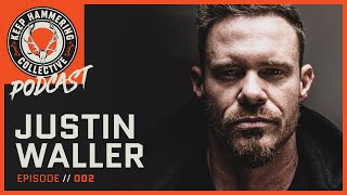 Justin Waller  From the Bayou to Dubai | Keep Hammering | Ep. 002
