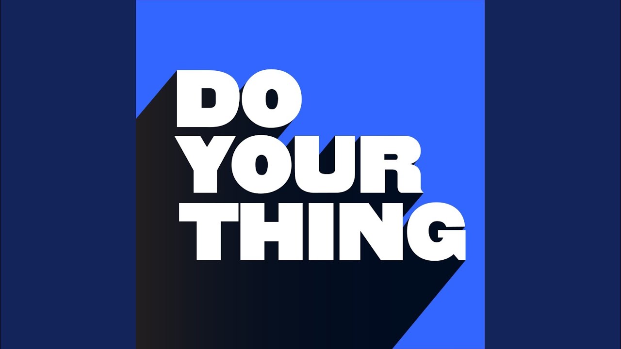 Do Your Thing (Extended Mix) YouTube