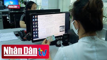 Khám chữa bệnh bằng thẻ CCCD gắn chíp | Tin y tế sức khỏe cuối ngày 5/6