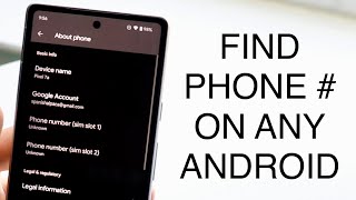How To Find Your Phone Number On Your Android 2023