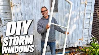 How To Build Your Own Storm Windows (DIY Renovation)