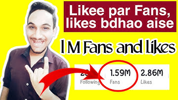 like app par fans and like kaise badhaye 2020 | 1000 Followers everyday on likee app | 2020 trick